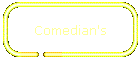 Comedian's